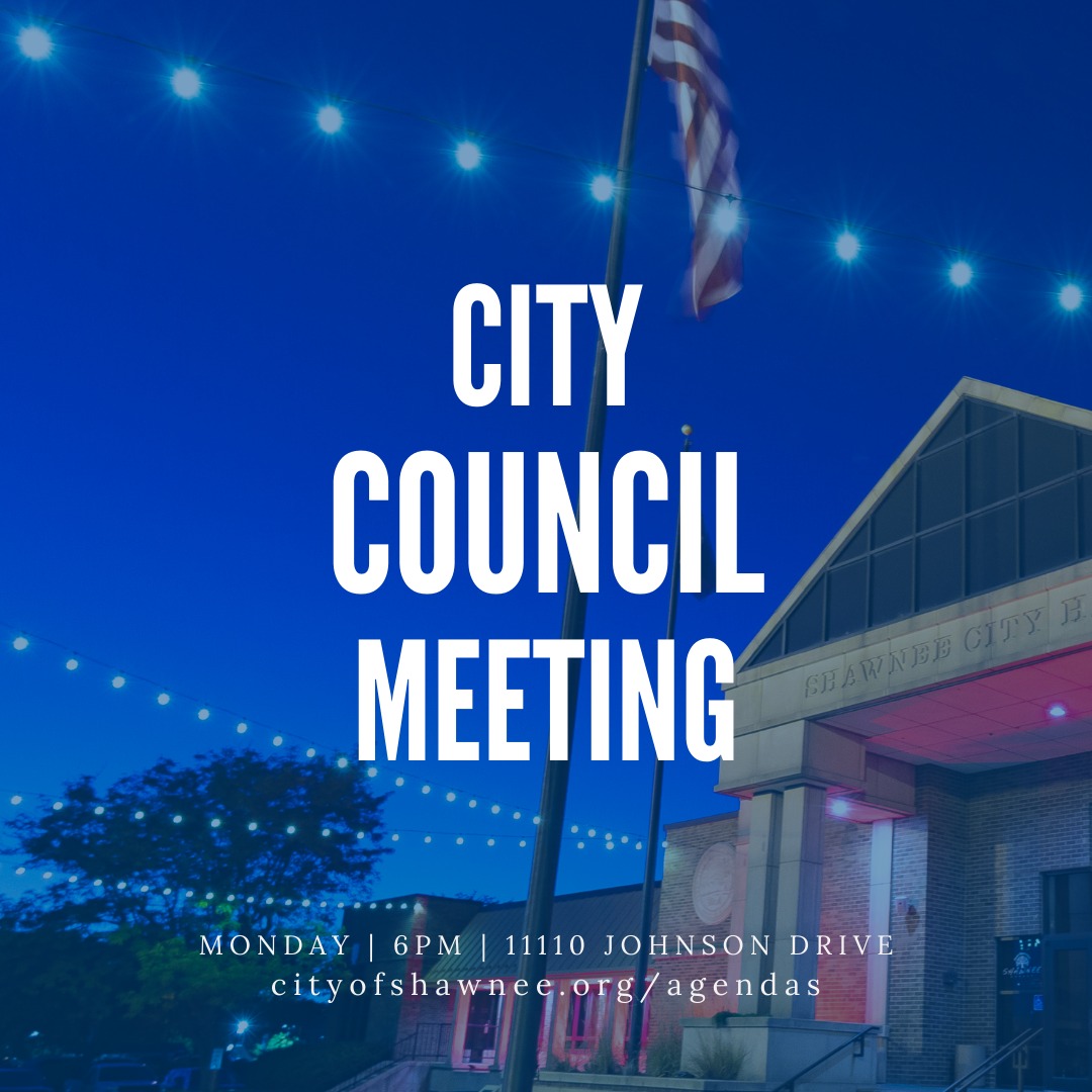 City of Shawnee, KS on Twitter "The next City Council meeting will be