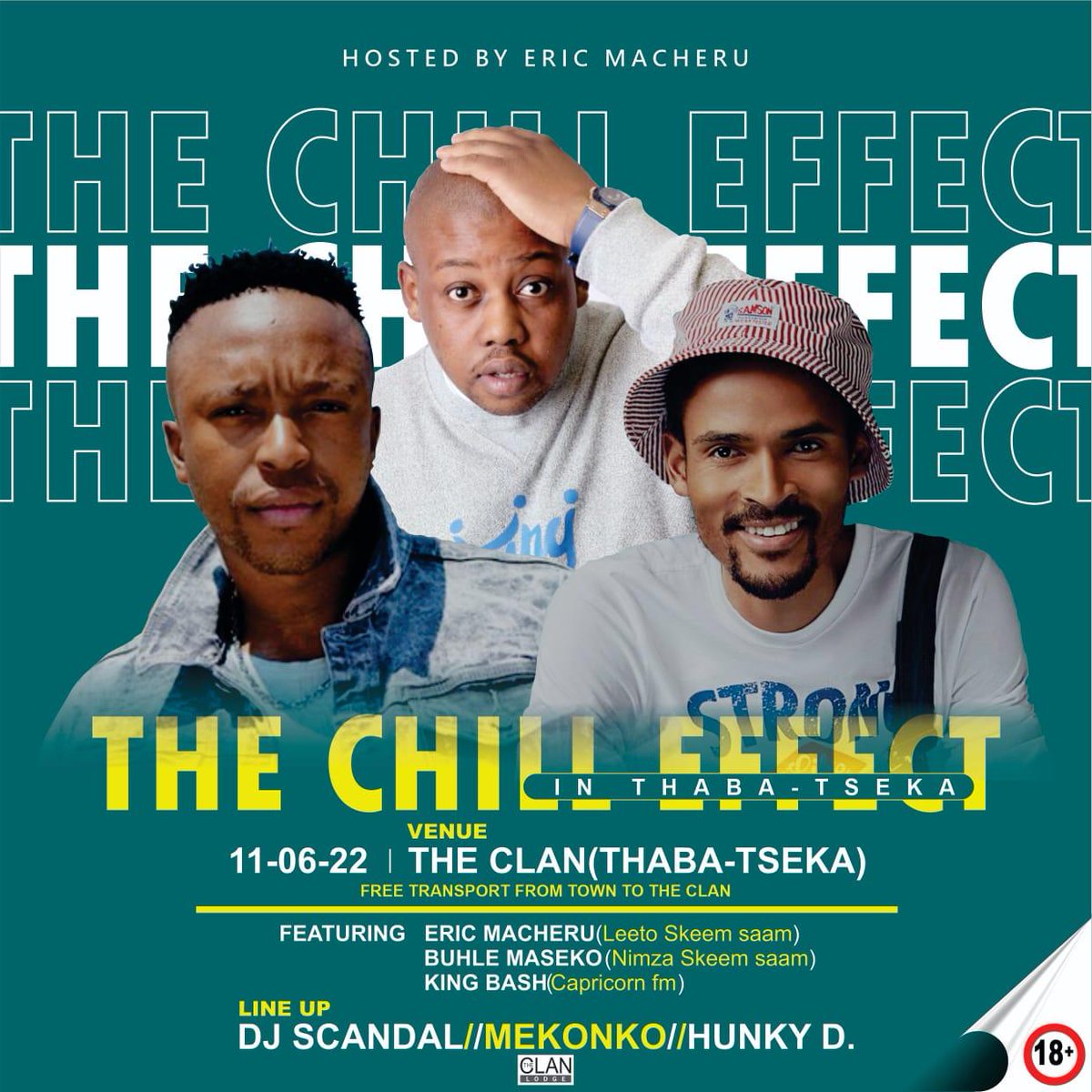 The Chili Effect:THABA-TSEKA 
 🔔Hosted by Eric Macheru..Leeto (Skeem Saam)🔔

🗓11 June 2022   🏨The Clan Hotel

Featuring: Nimza (Skeem Saam)
                   King Bash (Capricon FM)
Lineup: DJ Scandal //Mekonko // Hunky D

🚕FREE SHUTTLE: Free transport from Town.