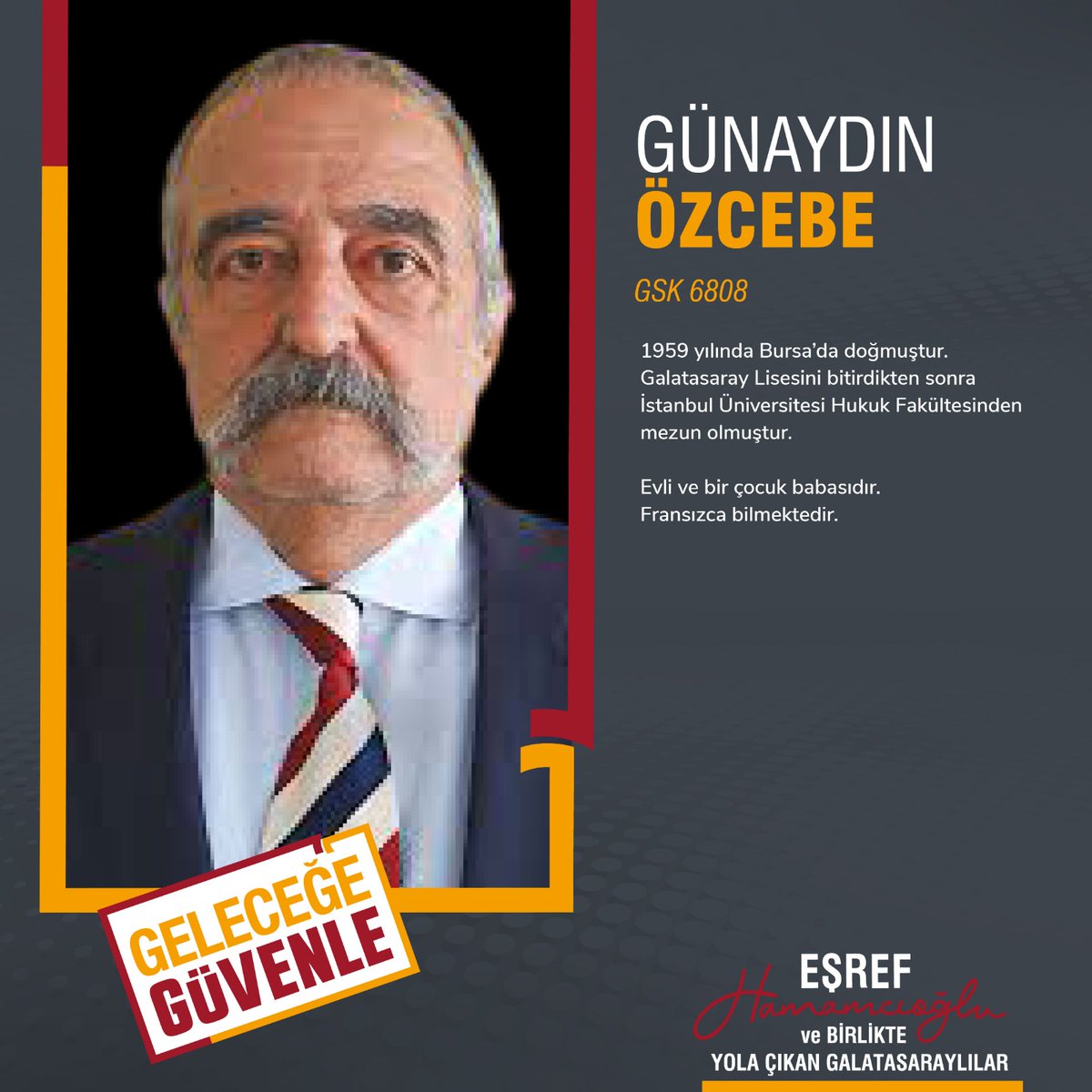 GelecegeGvn's tweet photo. Günaydın Özcebe - GSK 6808       
Disiplin Kurulu, Yedek Üyesi
#GeleceğeGüvenle #EşrefHamamcıoğlu https://t.co/4G2fRnu5tF