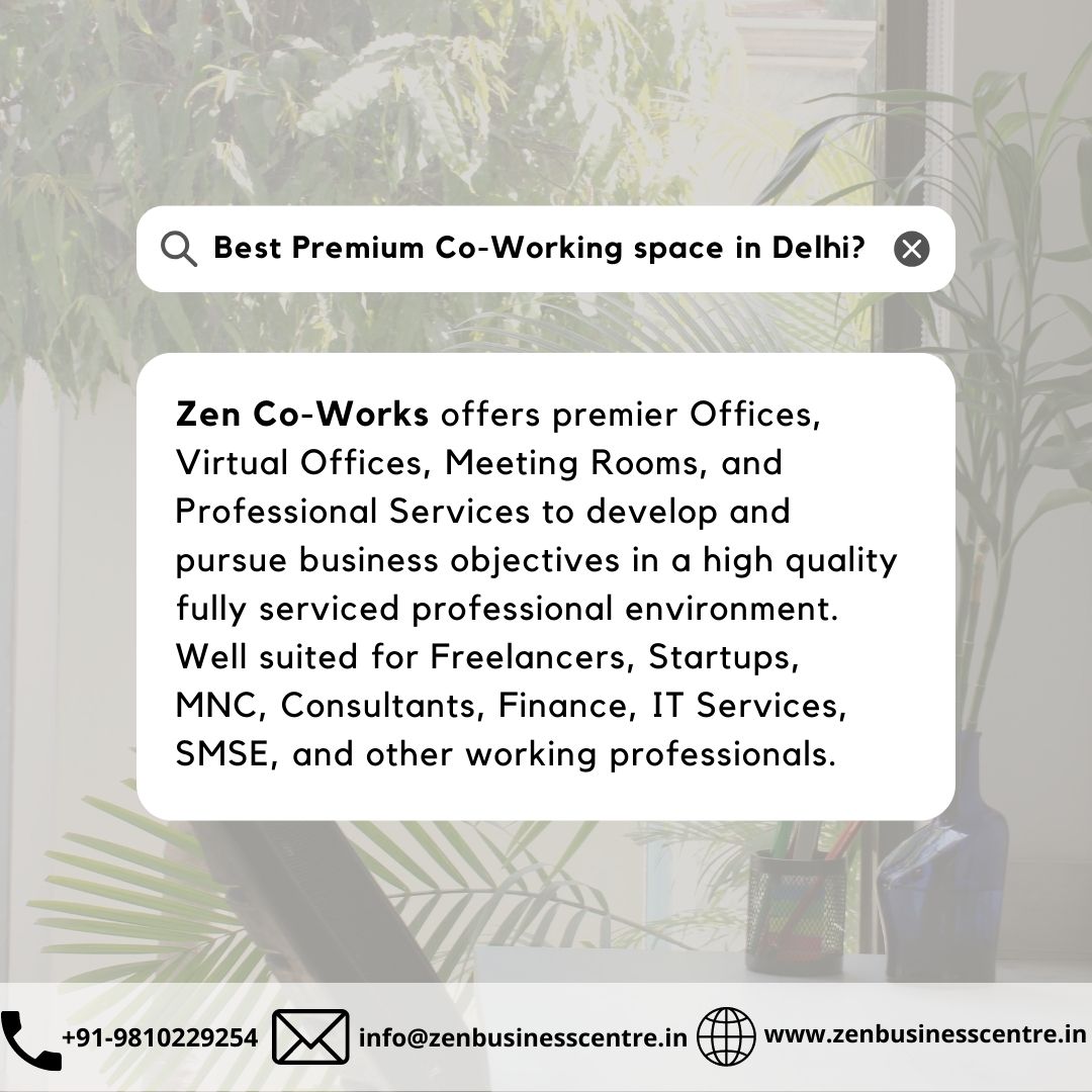 Get in touch with us at - +91-9810229254, info@zenbusinesscentre.in
C-585 | D-65 | C-177, Defence Colony, New Delhi 110024
#Zencoworksbusinesscentre #Zenisyourworkspace #coworking #coworkingspace #coworkinglife #coworkingcommunity #coworkingspaces #businesscentre #coworkingoffice