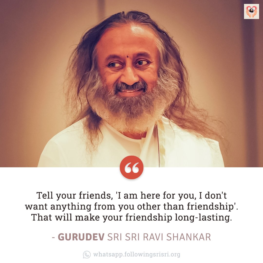 FollowingSriSri's tweet photo. Tell your friends, 'I am here for you, I don't want anything from you other than friendship'. That will make your friendship long-lasting. - Gurudev @SriSri 

#WisdomCookies https://t.co/I4h7YLeyBZ