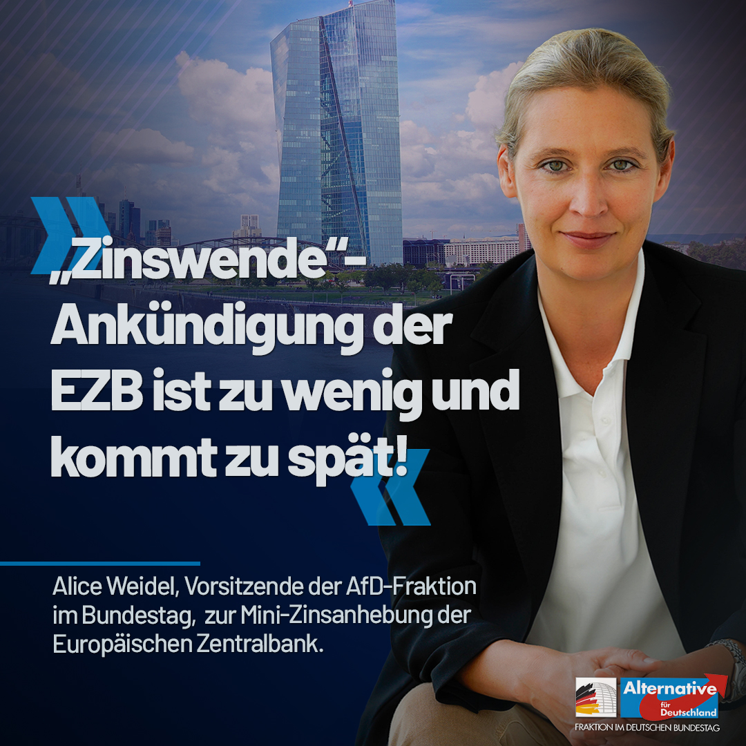 .<a href="/Alice_Weidel/">Alice Weidel</a>: "Die ‚#Zinswende‘ bleibt weiter eine Ankündigung. Für Sparer, Rentner und die Mittelschicht in Deutschland ist das zu wenig und kommt zu spät, um der rapiden Verarmung durch eine aus dem Ruder gelaufene #Inflation entgegenzutreten." #EZB
afdbundestag.de/alice-weidel-z…