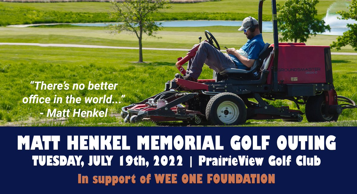 Matt Henkel Memorial Golf Outing: Tuesday, July 19th at PrairieView Golf Club in Byron, IL. Noon shotgun with steak dinner to follow. Registration through PVGC:form.jotform.com/221386779653167 or call 815-234-4653 x 252. Sponsorships available. Sign up soon.