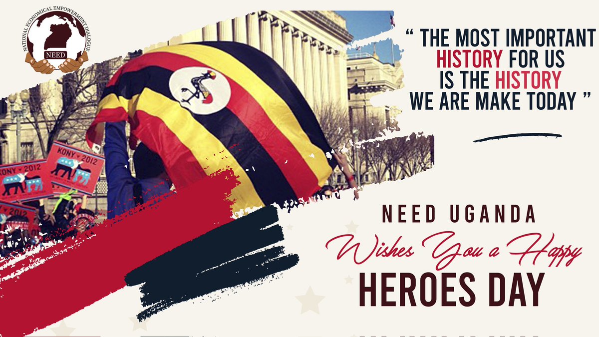 <a href="/need_uganda1/">National Economic Empowerment Dialogue</a> wishes you a happy Heroes'Day 💪. Let's  commemorate those true heros who lost their lives in the Ugandan Bush War (1981 - 1986). 
Because there's a need. #NeedUganda