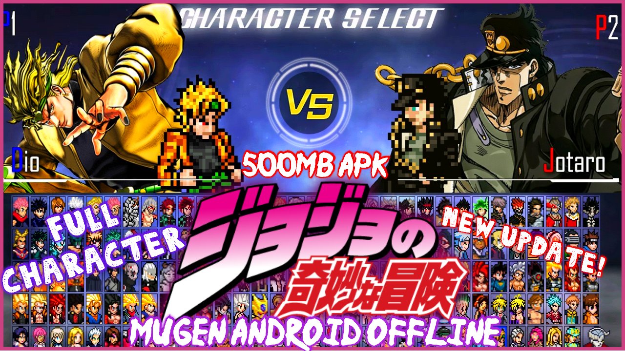 JOJO Bizarre MUGEN ANDROID 2022 Mantap dan keren 