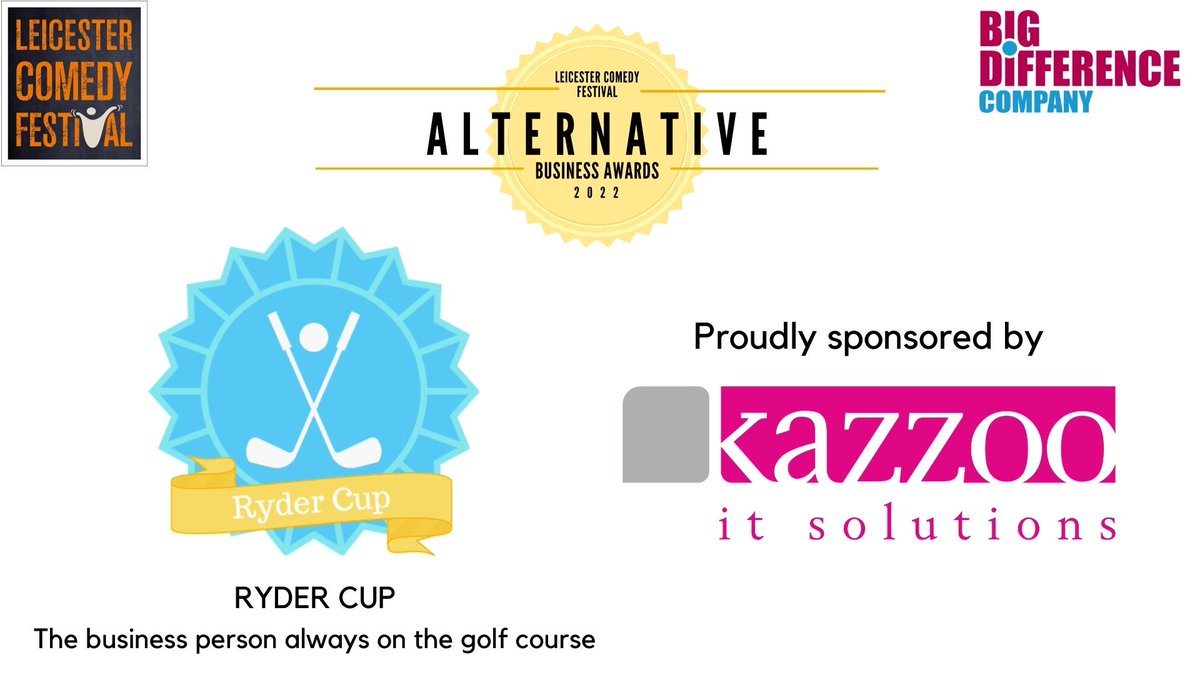 Next up we are happy to announce a new sponsor @kazzooit for the 'RYDER CUP' award @LeicsComedyFest @AltBizAwards22 For the business person who's always on the golf course.👏👏