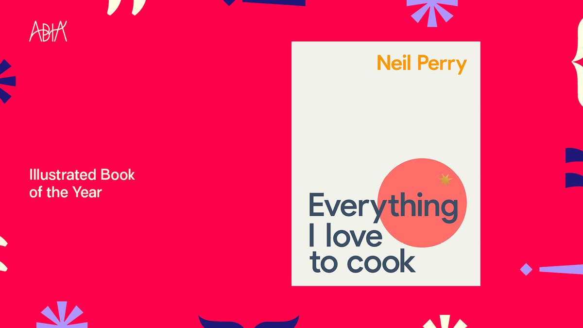 The #ABIA2022 Illustrated Book of the Year goes to 'Everything I Love to Cook' by @chefneilperry, published by <a href="/murdochbooks/">Murdoch Books</a>!