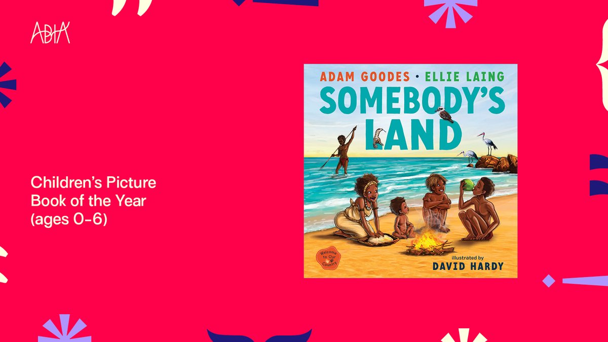 The #ABIA2022 Children's Picture Book of the Year goes to  'Somebody's Land: Welcome to Our Country' by Adam Goodes and Ellie Laing, illustrated by David Hardy and published by @allenandunwin.