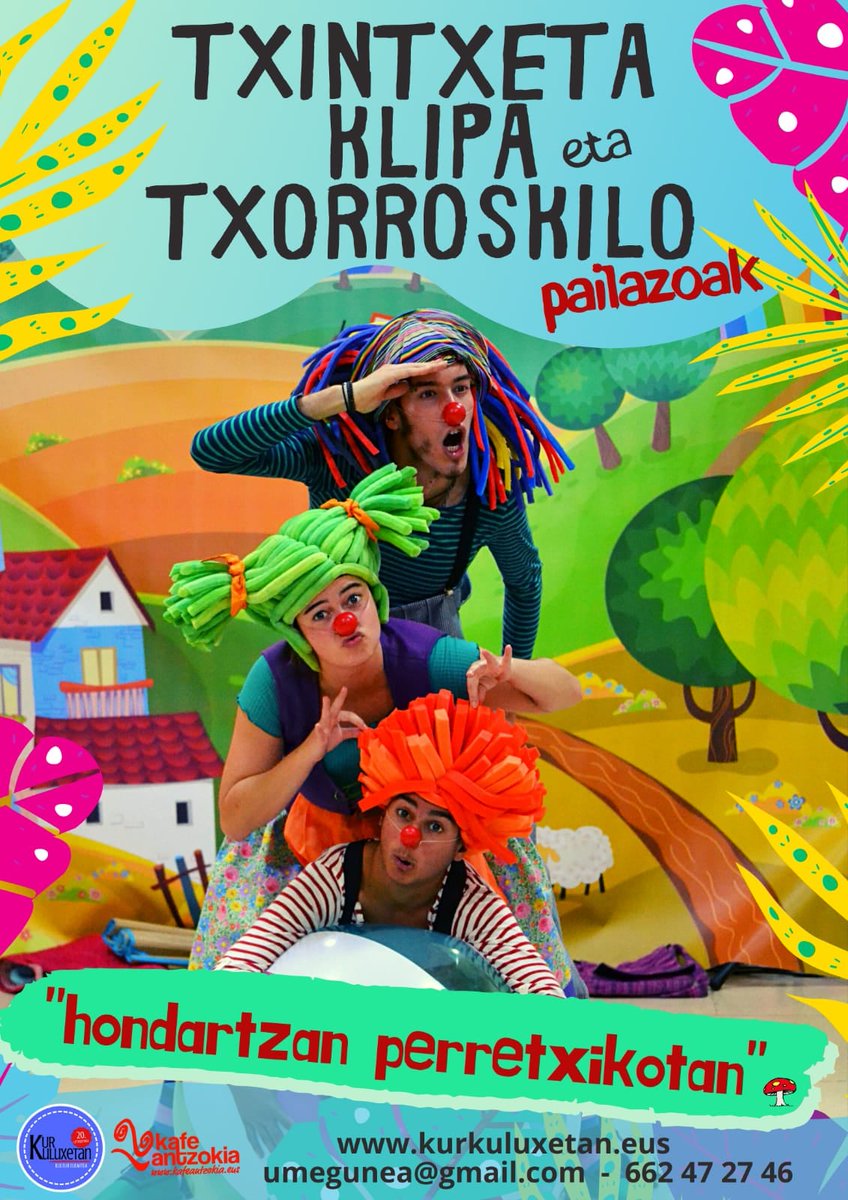 Ez galdu “Txintxeta, Klipa eta Txorroskilo🤡🤡🤡: hondartzan⛱perretxikotan🍄🍄" antzezlana 🎭ikusteko aukera!
🗓️E17an, arratsaldeko 18etan🕕, Hernaniko Gabriel Zelaia plazan
🗓️E20an, goizeko 10:30ean🕥, Derioko eskolan
🗓️E22an, goizeko 9:30ean🕤, Donostiako Mundaiz ikastetxean