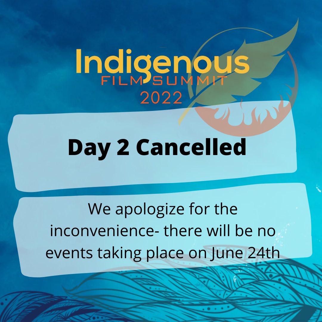 Indigenous Film Summit (@indigisummit) on Twitter photo The Film Summit has to regrettably cancel the second day of the Indigenous Film Summit. Any further inqueries can be sent to justina_neepin@hotmail.com The Film Summit has to regrettably cancel the second day of the Indigenous Film Summit. Any further inqueries can be sent to justina_neepin@hotmail.com
