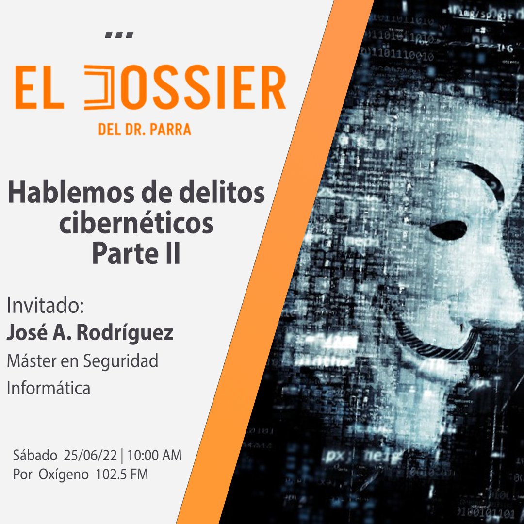 dossierdrparra's tweet photo. Sintonícenos este sábado 25 de junio, 2022, ahora por Oxígeno 102.5 FM. Tendremos la segunda entrega del interesante tema de los ciberdelitos. Le esperamos en nuestro Dossier. https://t.co/Glbl6N54vB