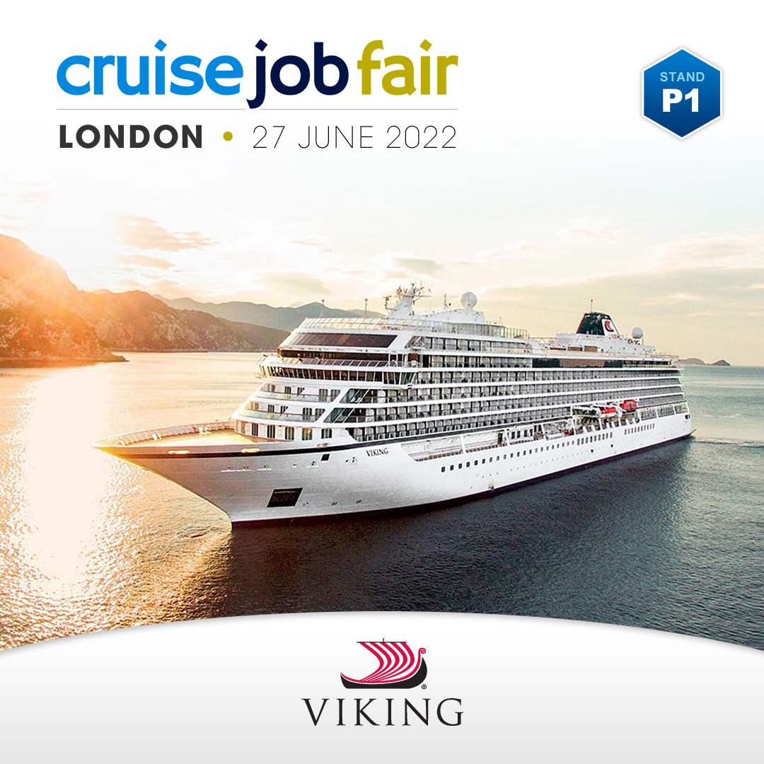 As the World’s Leading River Cruise Line® and the #1 Ocean Cruise Line, Viking are constantly innovating their business and growing their fleet.

Cruise Job Fair London
Monday, 27 June 2022

Meet recruiters from Viking and their hiring partners at stand P1.

#cruisejobfair