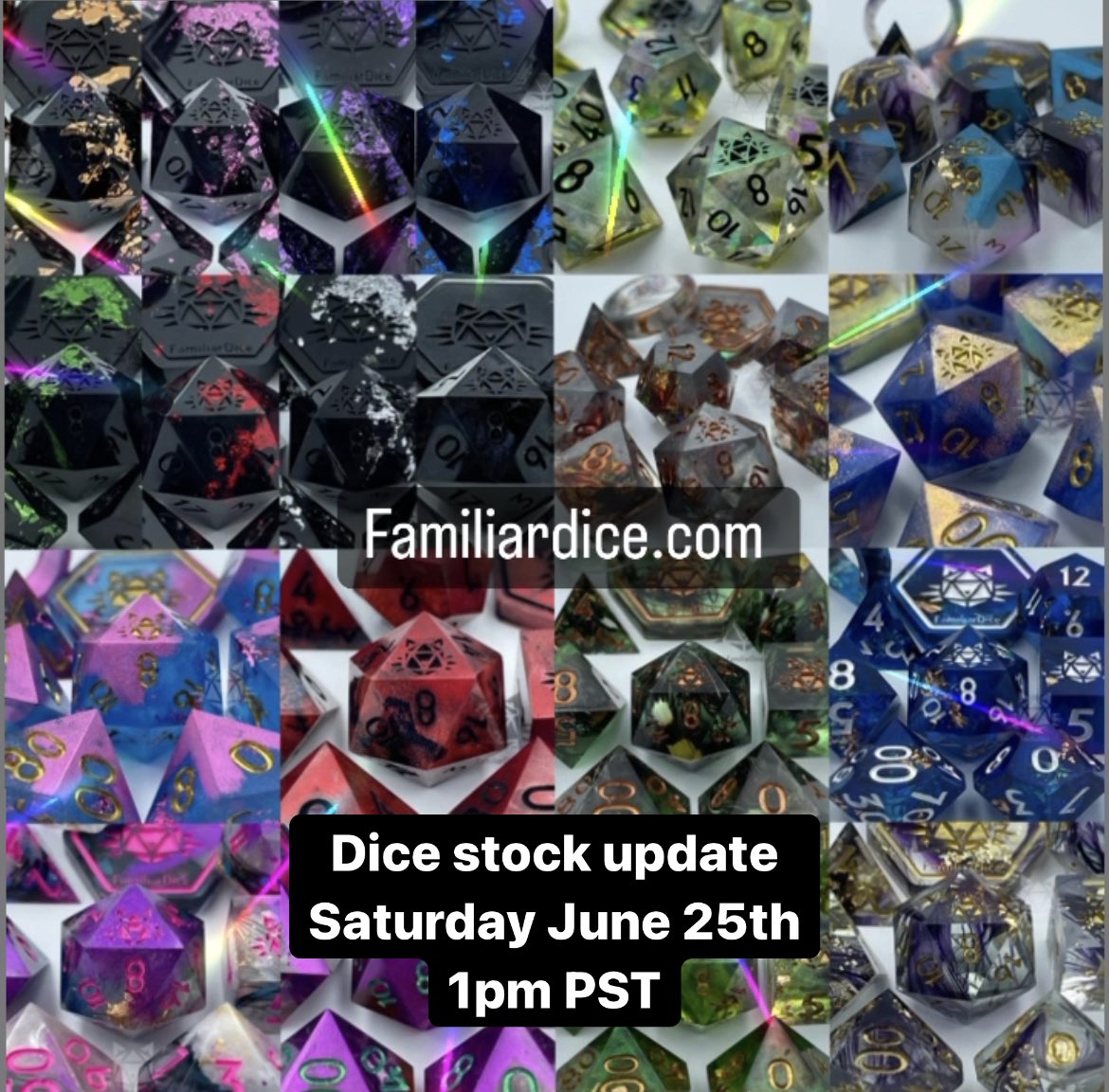 Familiardice.com dice stock at June 25th 1pm PST. After this I’ll be posting to my site weekly update with new designs. Limited quantities