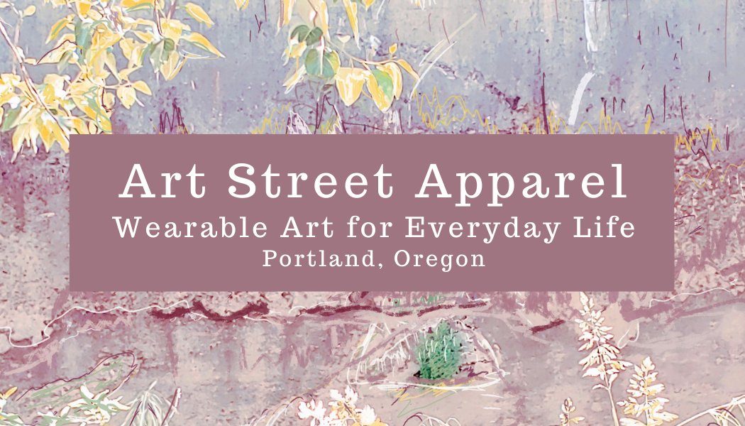 Happily sharing my new venture ArtStreetApparel.com. Clothing design inspired by Oregon outdoor life. #Artist #Clothing #Oregon
