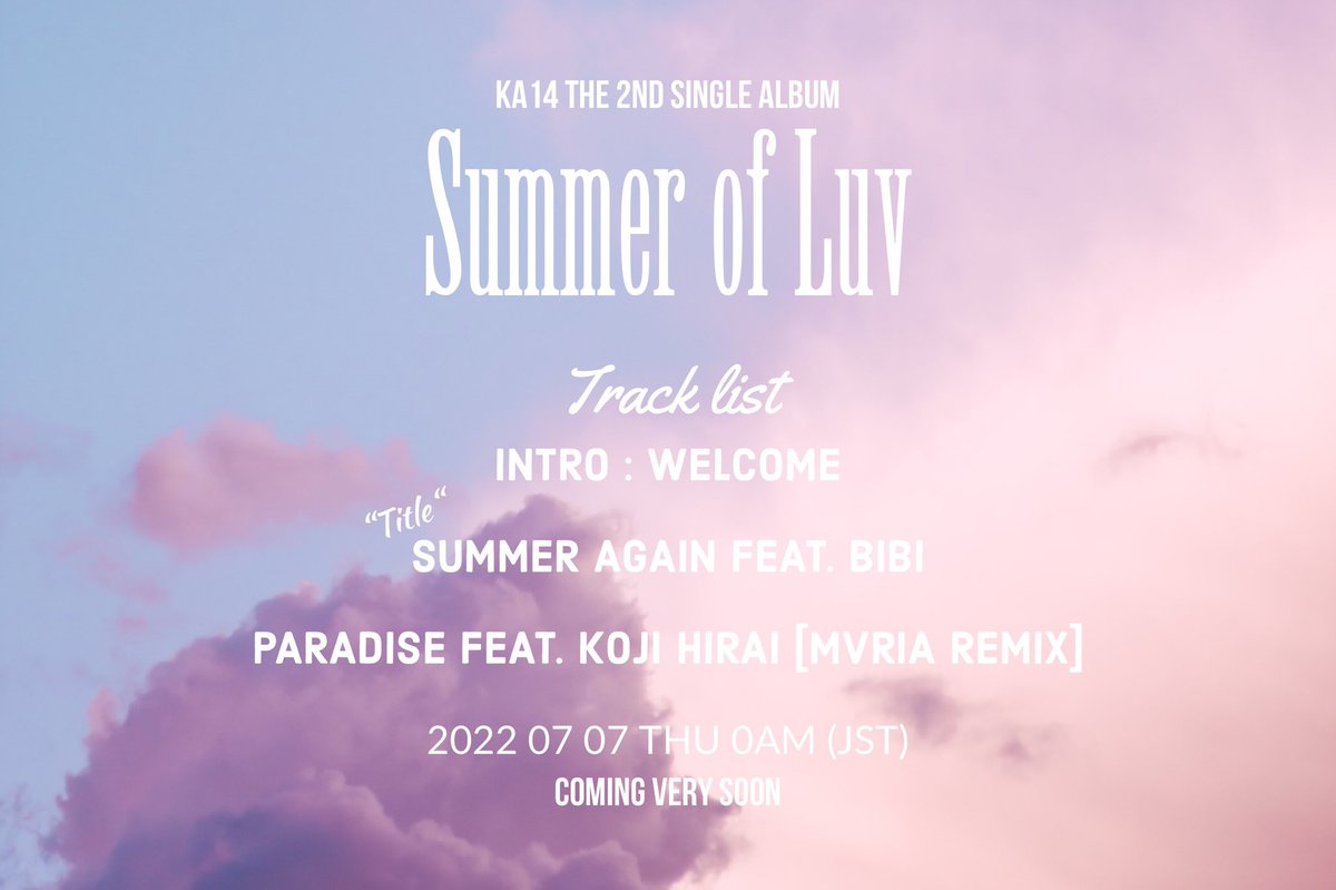 KA14MUSIC's tweet photo. [#KA14]
THE 2nd SINGLE ALBUM
［Summer of Luv］

2022.07.07
#TRACKLIST

#COMINGSOON https://t.co/N5qOcpehrL