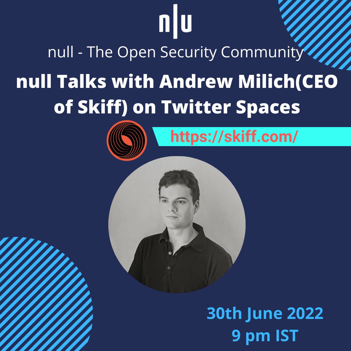 null0x00's tweet image. We are excited to announce our null Talk with @milichab (Co-founder &amp;amp; CEO of @skiffprivacy) on @TwitterSpaces. Join us on 30th June 2022 at 9:00 pm IST(Indian Standard Time) to be part of the insightful conversation. 

#nullcomm #nullcommunity #nullopensecurity #nulltalks