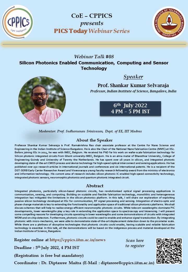 It's our pleasure to invite you to the 8th webinar talk of PICS-Today Webinar Series on 6th July at 4pm (IST). Our invited speaker Prof. Shankar Kumar Selvaraja (IISc Bangalore, India) will give a talk on ‘Silicon Photonics Enabled Communication, Computing and Sensor Technology’.