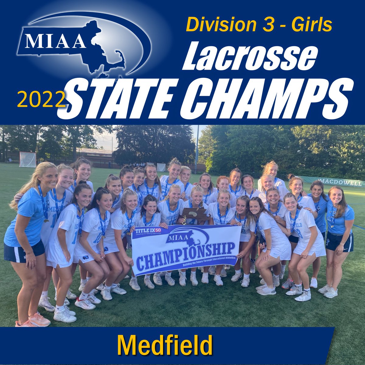 🏆Your 2022 #MIAA D3 Girls Lacrosse State Champions -- Medfield HS!! Congratulations on an incredible season! #gameonMIAA #OneTeamOneMIAA