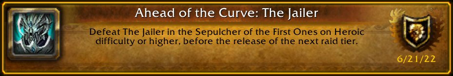 SpaniYolo's tweet photo. I just earned the [Ahead of the Curve: The Jailer] Achievement! #Warcraft https://t.co/mFyIXDpX5A