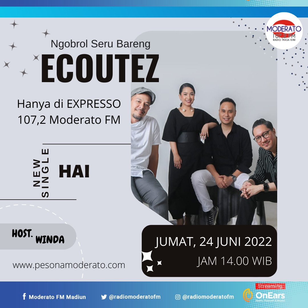eLovers... Kabar baik buat kamu yang rindu banget sama <a href="/ecoutez_ekute/">écoutez!</a> kali ini mereka hadir dengan karya terbaru berjudul "Hai", jangan lupa simak obrolan serunya lewat streaming Radio Moderato di OnEars atau di pesonamoderato.com