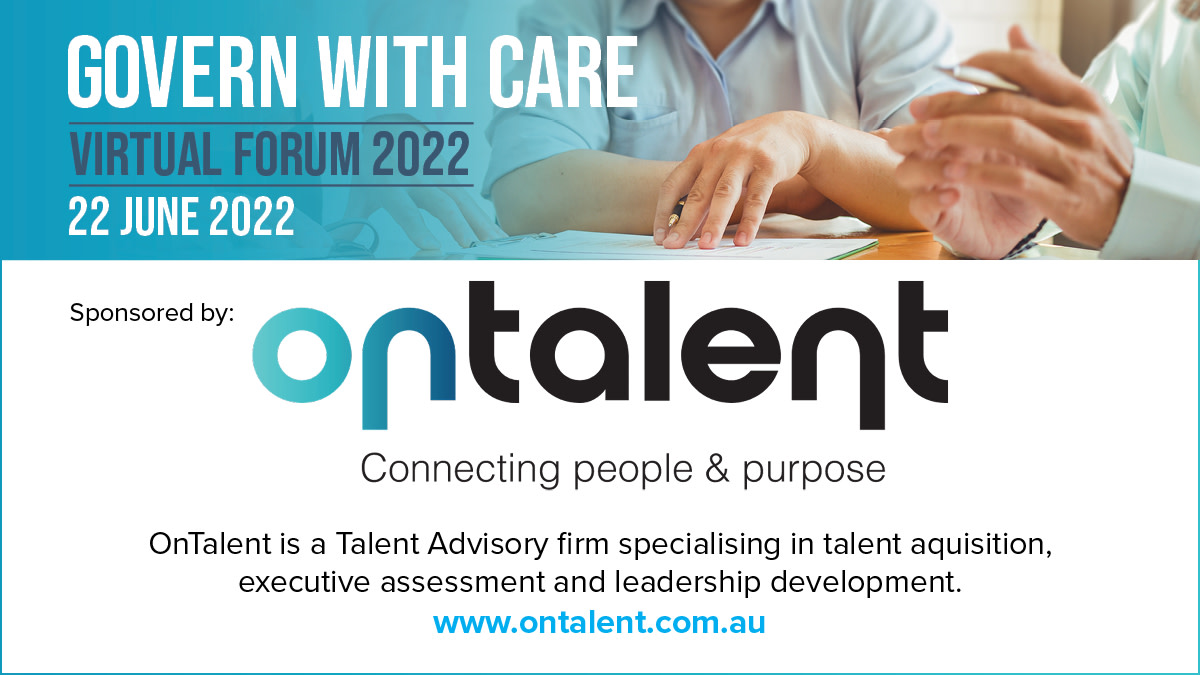 We're delighted to present the Govern with Care Virtual Forum today, in partnership with @GovInstAus⁠⁠, the only Australian provider of chartered #governance accreditation⁠, and with the support of @OnTalentAus, Australia's leading boutique talent advisory firm. #agedcare