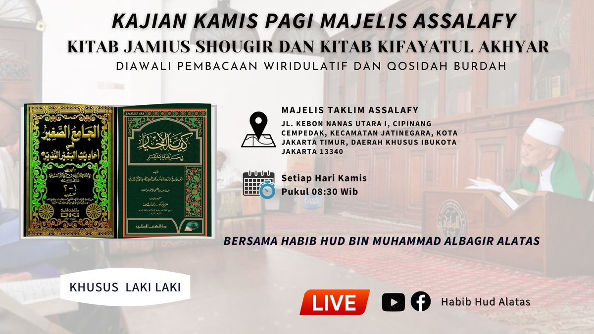 habibhudalatas's tweet photo. NATASYARROF BI KHUDURIKUM
Kajian Rutin Kamis Pagi Majelis Assalafy Bersama @habibhudalatas Pembahasan kitab : 
1. kitab jamius shougir
2. Kitab kifayatul akhyar
Jalan kebonnanas utara 1 ( samping alfamart masuk lewat jalan otista 3) Jakarta timur https://t.co/AbVMGOTtik