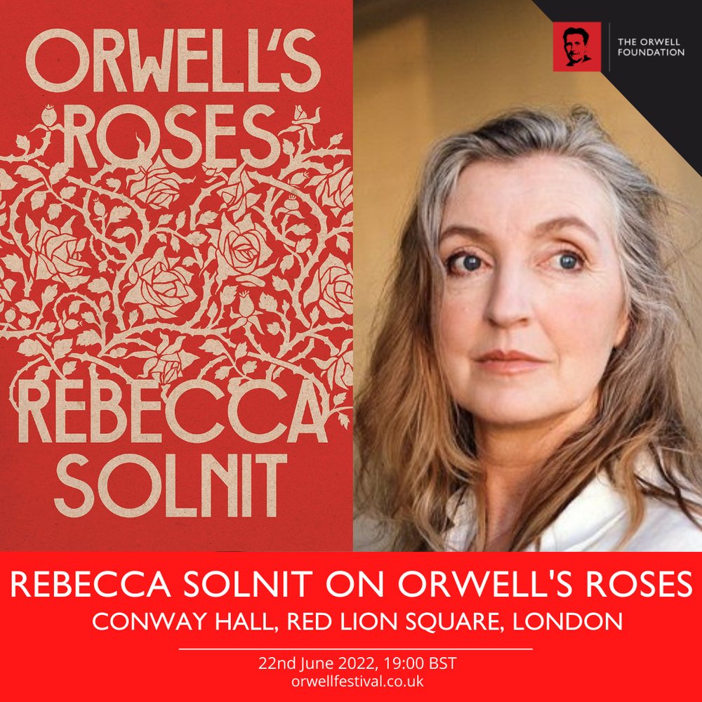 TheOrwellPrize's tweet photo. TONIGHT - Let the festival begin! The Orwell Festival Lecture with Rebecca Solnit on 'Orwell and nature' this evening from 7pm, online and in central London. Join @RebeccaSolnit for some summertime intellectual nourishment. Tickets: https://t.co/CTGSvmYAIA https://t.co/37ND5IhpMb
