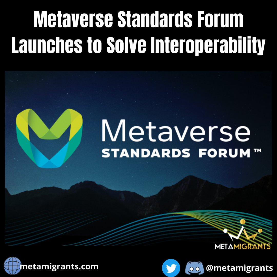 metamigrants's tweet photo. Metaverse Standards Forum Launches to Solve Interoperability

#Metaverse   #NFTGiveaway #nft #Whitelist https://t.co/RCTFWfoA8B