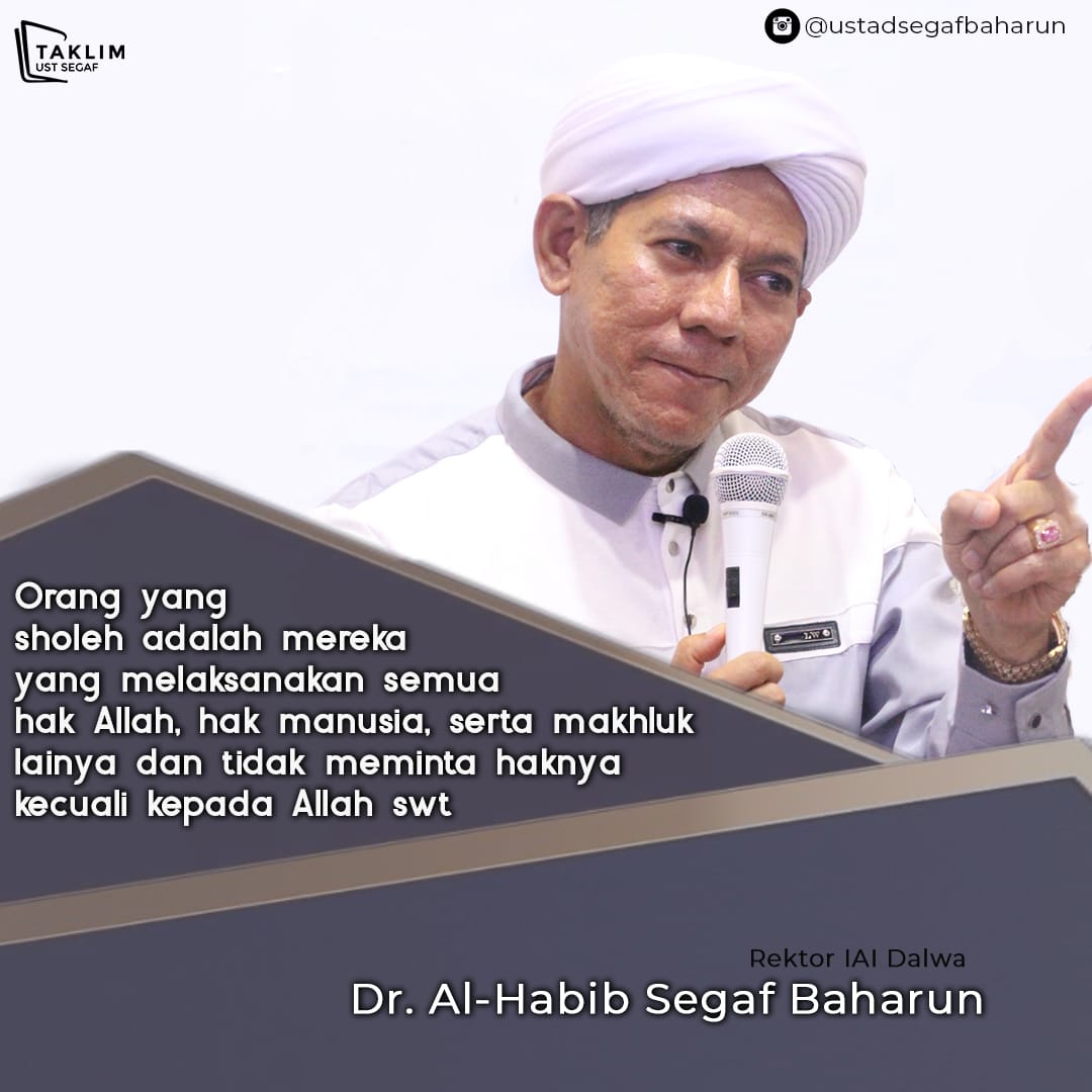 ustsegafbaharun's tweet photo. Mereka inilah para orang sholeh. || Dr. Habib Segaf Baharun, M.H.I https://t.co/KA6SWhqCTg