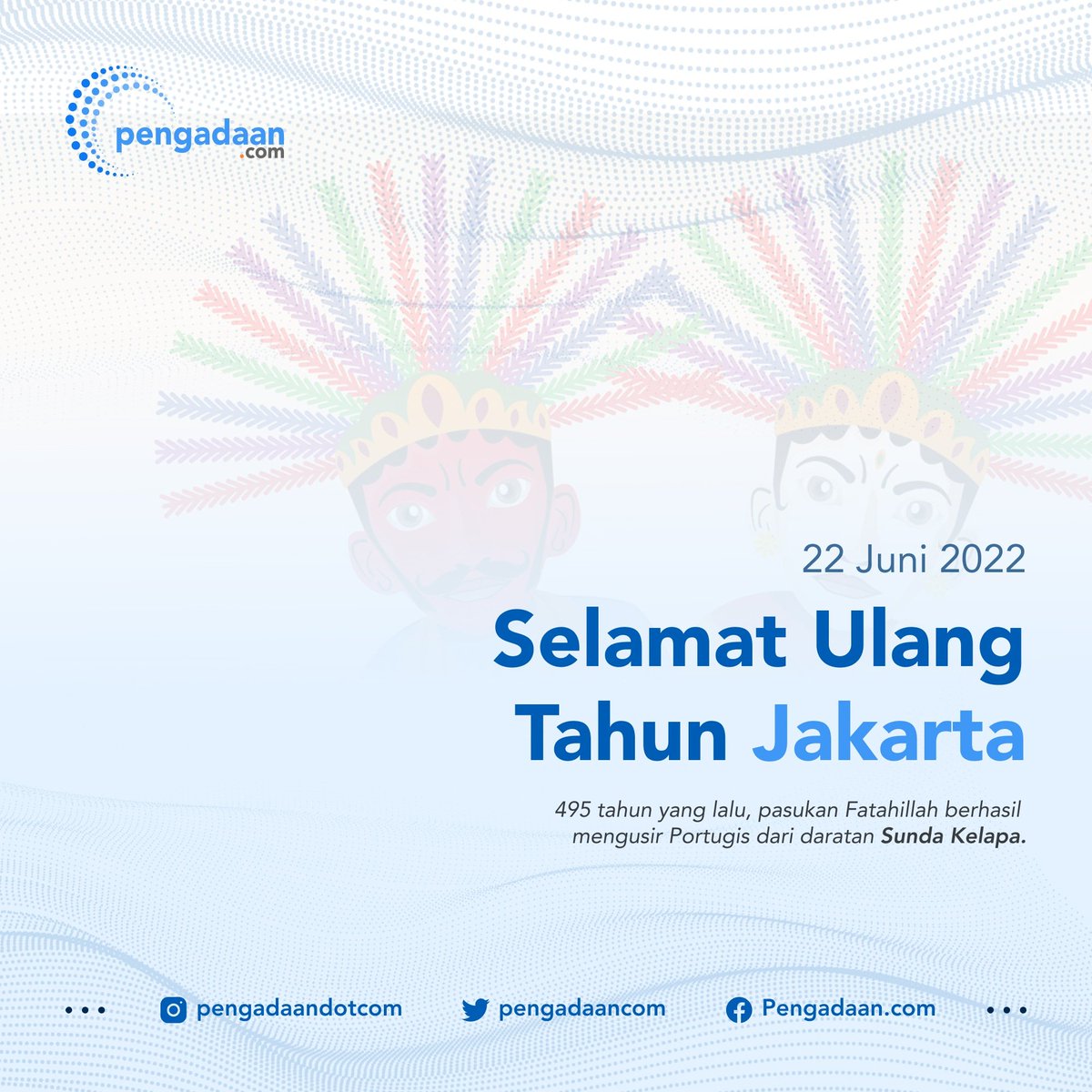 pengadaancom's tweet photo. Selamat HUT Jakarta tahun 2022. Semoga Jakarta dapat menjadi kota yang menyenangkan bagi warganya. Teruslah berbenah dari segala sisi agar menjadi semakin indah. 
#Pengadaan #Tender #Lelang #Proyek #BusinessMatching #B2B #Marketplace #PemilihanLangsung #Tunjuklangsung #UKPBJ https://t.co/xLSNFvqXAC
