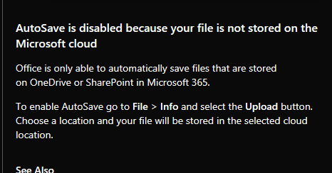 Never noticed it before in Office, but you can't autosave a local document... seems a very silly and pointless limitation to force cloud adoption.

It's the simple little things that annoy me most!