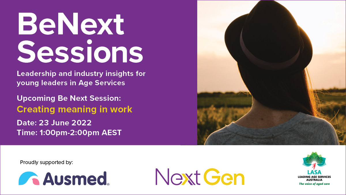 Join us online tomorrow 1-2pm AEST 23 June for this month's @LASANextGen Be Next session – a practical workshop to give you strategies to help empower you, set individual goals, and get the most out of your #agedcare career. This is a free event. Register: lasa.asn.au/nextgen-benext