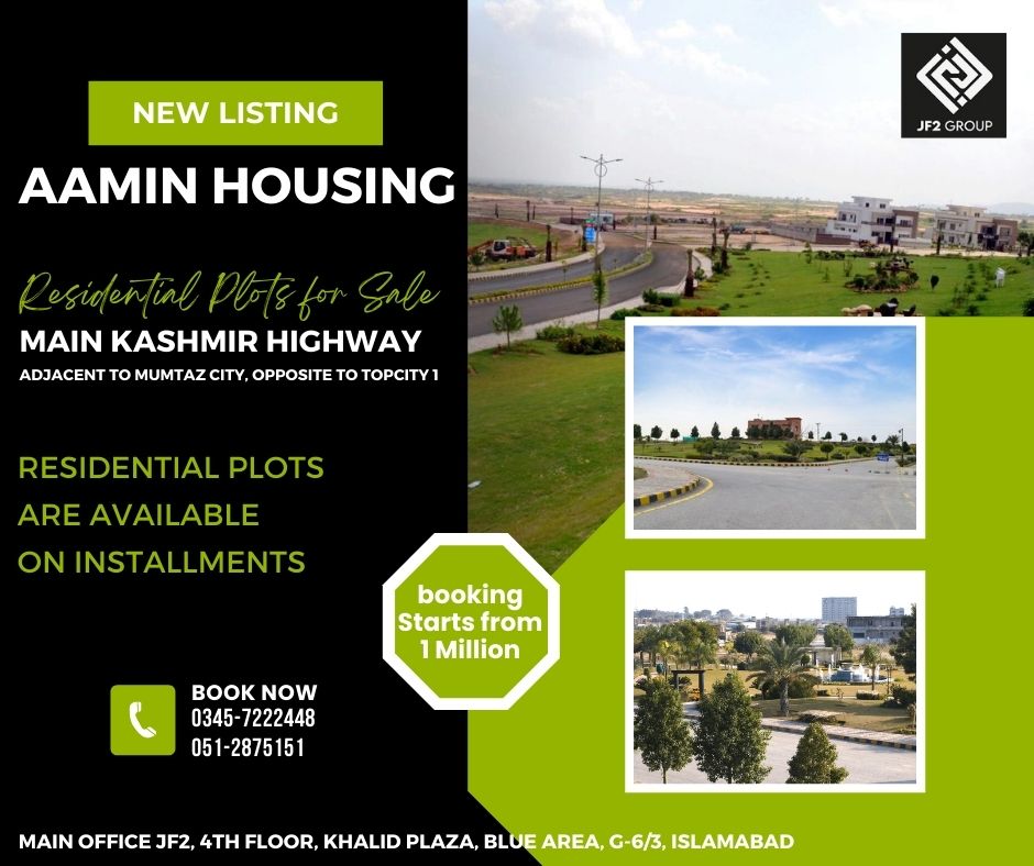 AAMIN HOUSING
MAIN KASHMIR HIGHWAY, ADJACENT TO MUMTAZ CITY, OPPOSITE TO TOP CITY 1
We are offering 5 Types of Residential Plots
I) 3.5 Marla
II) 5 Marla
III) 10 Marla
IV) 1 Kanal
V) 2 Kanal
CONTACT US :+92 345 7222448 , 051-2875151
#JF2Group #jf2 #Realestate #Property #Islamabad
