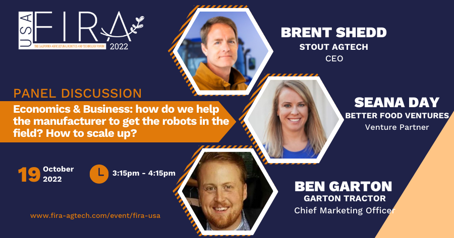 🤖 #FIRAUSA22 🇺🇸
Economics &amp; Business Panel: how do we help the manufacturer to get the #robots in the field? How to scale up? 🤖

📆 Oct. 19th, 2022 at 3:15pm, at Fresno, Calif. 🇺🇸

🗣️<a href="/StoutAgtech/">Stout Industrial Technology</a>, <a href="/seanahull/">Seana Day</a> of <a href="/betterfoodvc/">Better Food Ventures</a>, <a href="/GartonTractor/">Garton Tractor, Inc.</a>🗣️

💻 fira-agtech.com/event/fira-usa…
#agtech