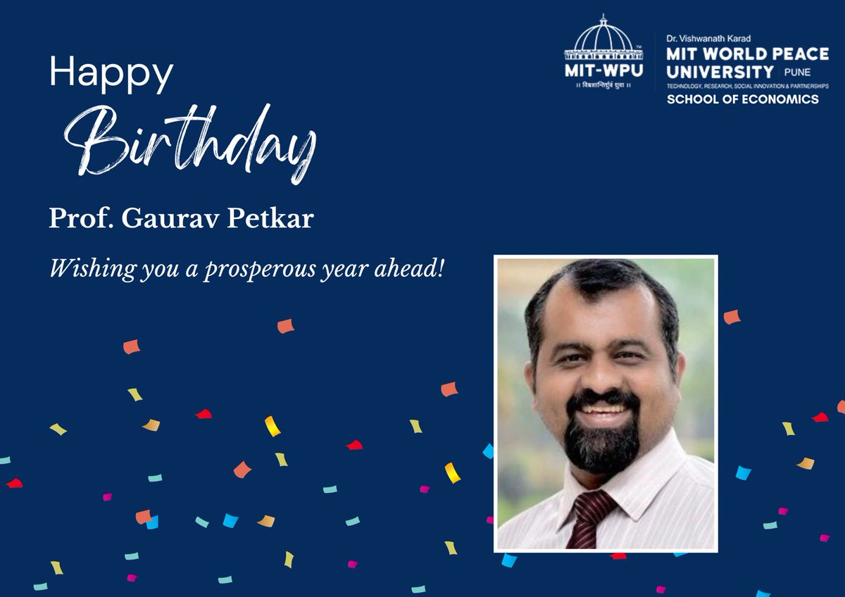 MIT WPU School of Economics wishes Professor Gaurav Petkar, a very Happy Birthday.
We wish all the best for your wonderful life ahead.