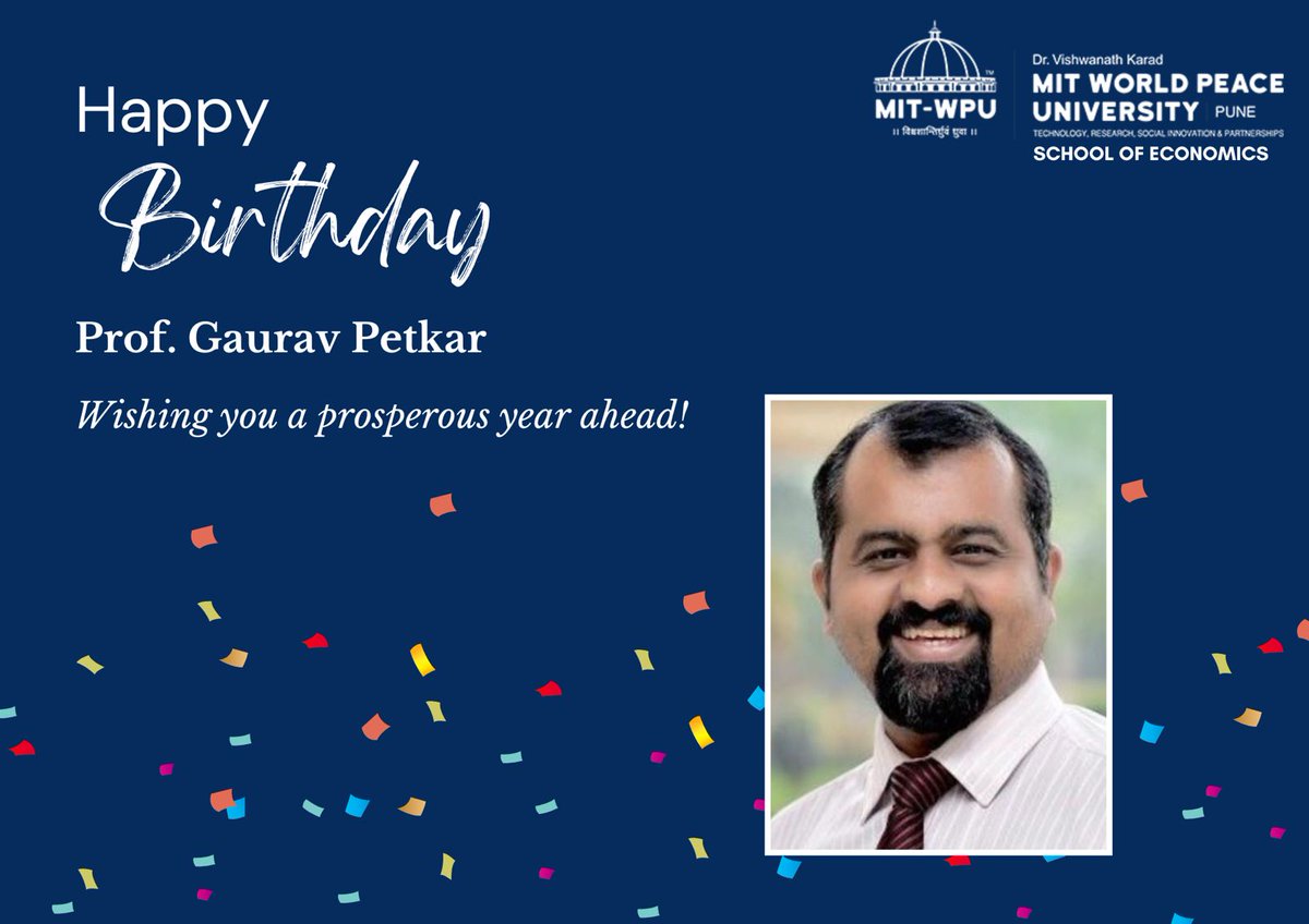 MIT WPU School of Economics wishes Professor Gaurav Petkar, a very Happy Birthday. We wish all the best for your wonderful life ahead.