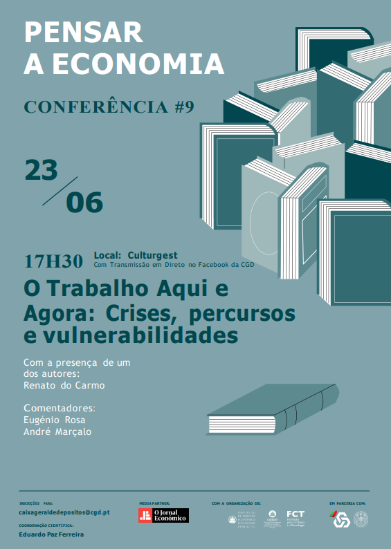 CoLABOR_pt's tweet photo. 📌23 de junho na @culturgest, Pensar a  Economia em torno do livro "O Trabalho Aqui e Agora: Crises, percursos e vulnerabilidades" da autoria do coordenador do @CoLABOR Renato Miguel do Carmo e dos investigadores Jorge Caleiras, Isabel Roque e Rodrigo Vieira de Assis. Não perca! https://t.co/BAE2e8GTAu