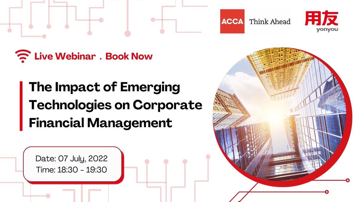 The live webinar entitled ‘The impact of emerging technologies on corporate financial management’ will be hosted in July 7th by ACCA and Yonyou Hong Kong. Book now: bit.ly/3QByzel