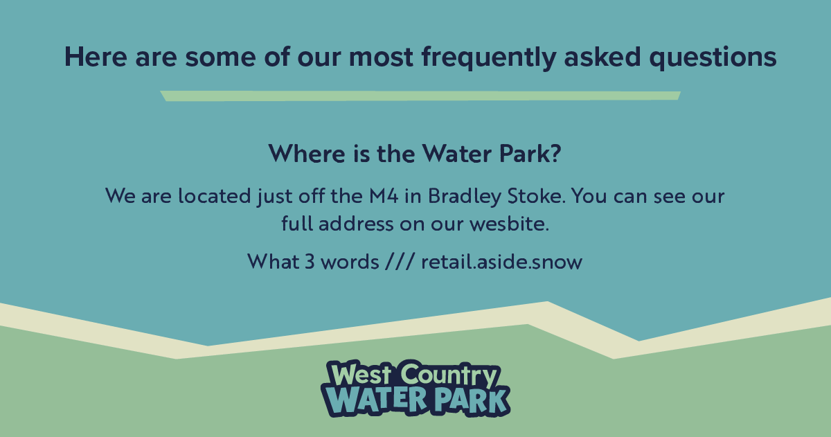 Have a question about West Country Water Park? We've compiled a list of the most frequently asked questions to make your visit as safe and simple as possible.