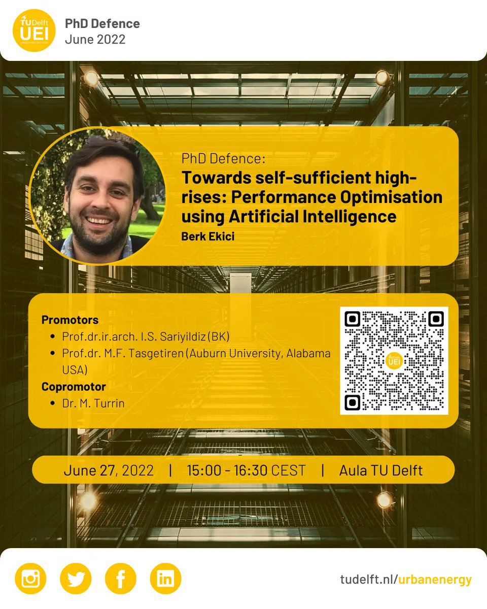 On 27 June, Berk Ekici will defend his PhD thesis 'Towards Self-Sufficient High-Rises: Performance Optimisation using Artificial Intelligence' in Aula TU Delft. Scan the QR code for more info or access buff.ly/3yb8trv