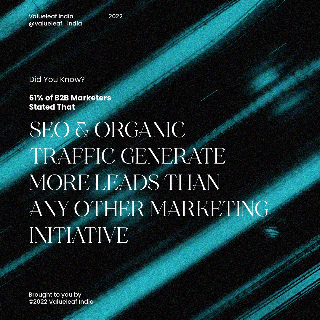 valueleaf's tweet image. 61% of B2B marketers stated that SEO and organic traffic generate more leads than any other marketing initiative. Organic traffic is relatively low-cost and investing time &amp;amp; your effort in SEO is a smart move for any business that wants to increase its lead.

#digitalmarketing