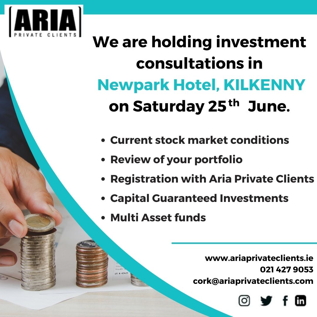 We are delighted to announce that we are holding investment consultations in #KILKENNY, Newpark Hotel on Saturday 25th June.

If you wish to meet us please contact us on:
021 427 9053 or cork@ariaprivateclients.com