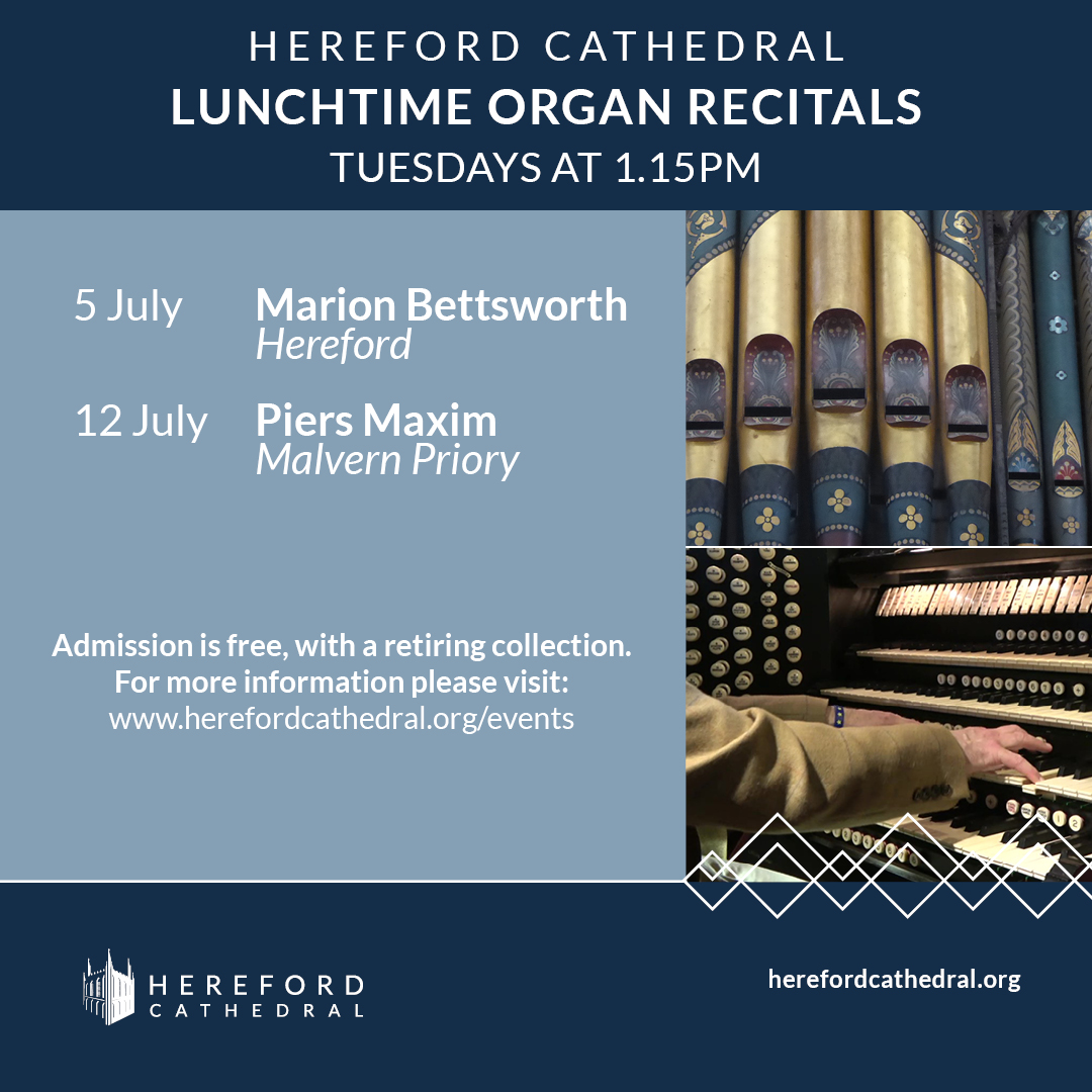 Lunchtime Organ Recitals

Join us on Tuesdays at 1.15 pm to hear the glorious Father Willis organ of Hereford Cathedral

Visit our website for more Lunchtime Organ Recital dates >> herefordcathedral.org/organ-concerts

Any queries can be directed to events@herefordcathedral.org