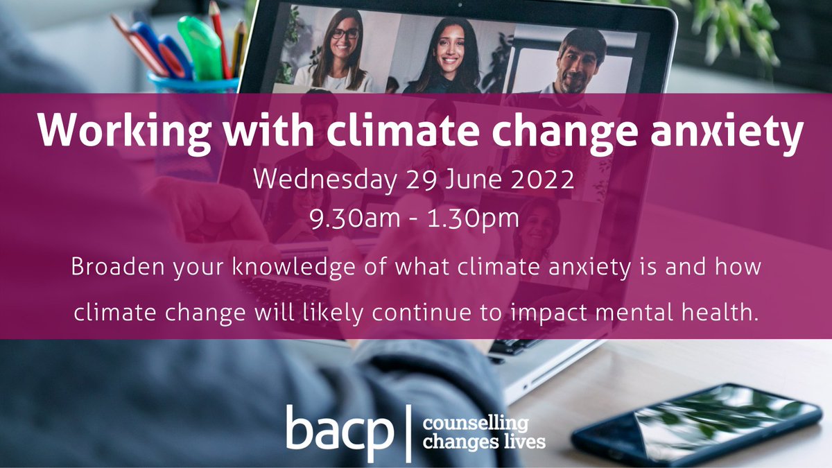 BACP's tweet photo. 📣Our working with climate change anxiety online event will be held on Wednesday 29 June 2022 from 9.30am - 1.30pm 💜

Find out more and book your place ➡️ https://t.co/tjRXaIrt71 https://t.co/DQqI8FrF8g