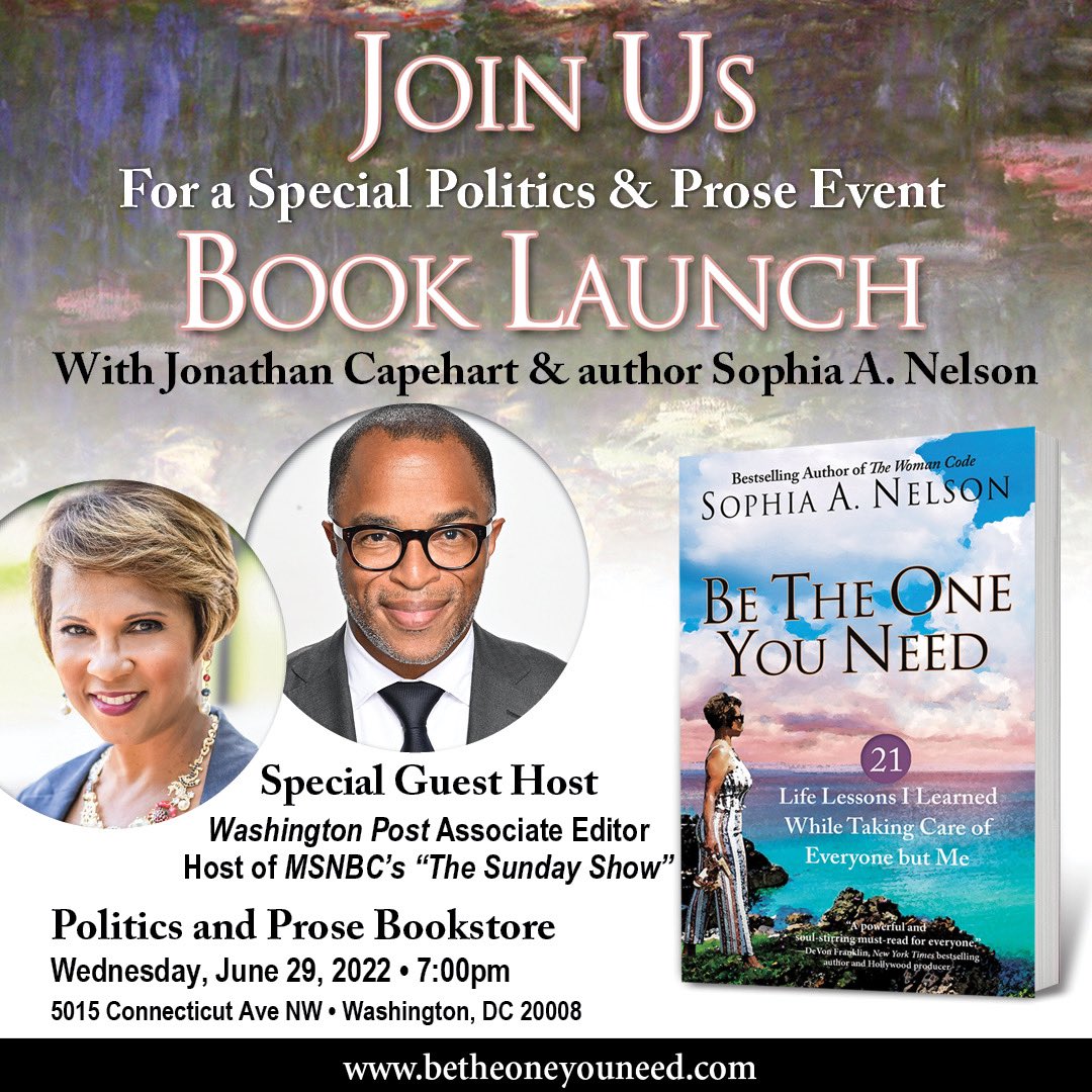 IAmSophiaNelson's tweet photo. Good morning! DMV join me on June 29, 2022 @PoliticsProse 7pm (seating opens 6:30pm) for a great evening of conversation with my special guest @CapehartJ to kick off my 4th book @BetheOneYouNeed I will be signing and taking questions too! #booksofsummer #summerbooks https://t.co/WNchZhtZSK
