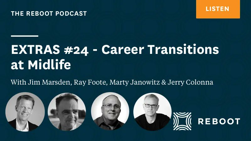 RebootHQ's tweet photo. 🎙✨NEW on the @RebootHQ podcast, Coaches @jamarsden, @MartyJanowitz, @rpfoote, and @jerrycolonna sit down to explore career transitions at midlife &amp; share what was bubbling up for them at the time. Hear their full conversation here: https://t.co/VcoTRpIRkE https://t.co/DNc04y45Gy