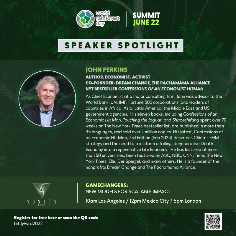 YunityGlobal's tweet photo. Join us at #worldrainforestday to meet the one and only John Perkins, NY Times bestselling author "Confessions of an Economic Hitman" and activist founder of Dream Change and the Pachamama Alliance!  

Register for free, Gamechangers: https://t.co/Ln7BcWvtdC

#impact #activist https://t.co/biF9HLkydJ
