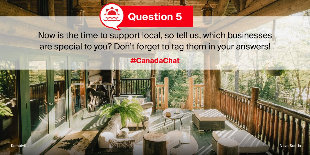 Q5. Now is the time to support local, so tell us, which businesses are special to you? Don’t forget to tag them in your answers! #CanadaChat