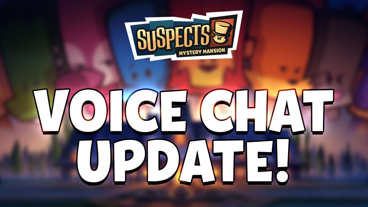 We are excited to announce a rework on our voice chat that will drastically improve the experience for players that don't use headphones! #SuspectsMysteryMansion

We are slowly rolling it out, so, if you find any issues or bugs, reach out to us here: 
bit.ly/3bmMuoE