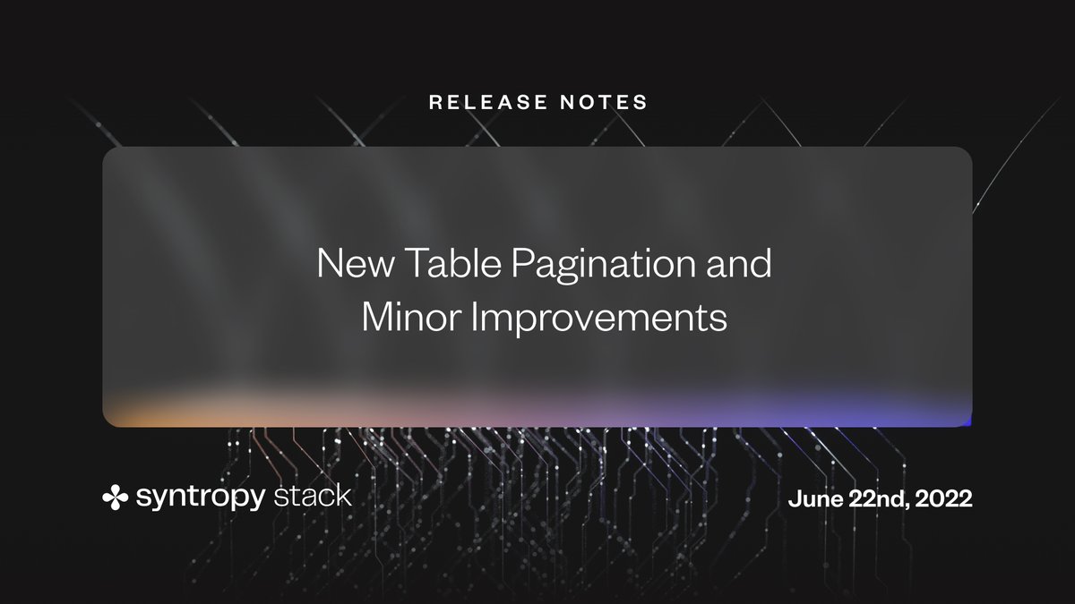 We just released a #SyntropyStack update. We are releasing quite a few exciting improvements, including the brand new pagination for Endpoints, Connections and Audit tables.

Learn more here: bit.ly/release-220622